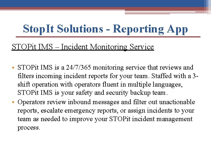 Stop. It Solutions - Reporting App STOPit IMS – Incident Monitoring Service • STOPit