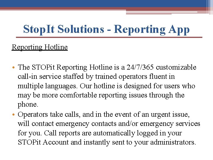 Stop. It Solutions - Reporting App Reporting Hotline • The STOPit Reporting Hotline is