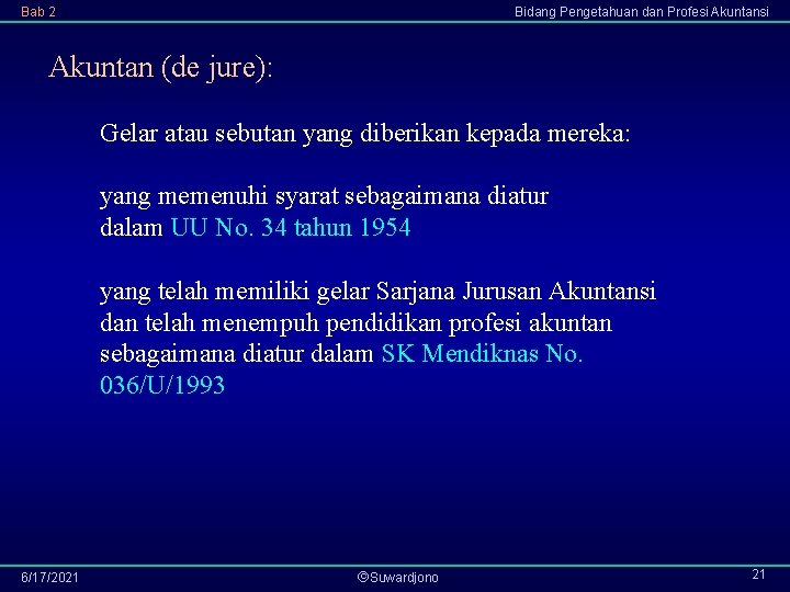 Bab 2 Bidang Pengetahuan dan Profesi Akuntan (de jure): Gelar atau sebutan yang diberikan