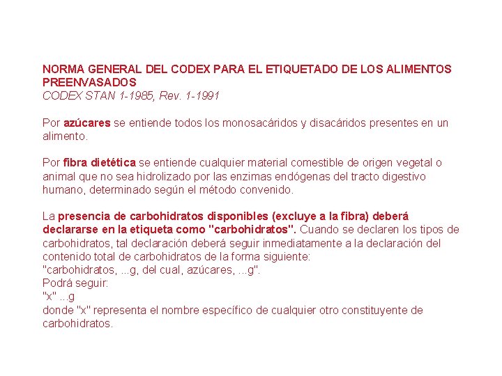 NORMA GENERAL DEL CODEX PARA EL ETIQUETADO DE LOS ALIMENTOS PREENVASADOS CODEX STAN 1