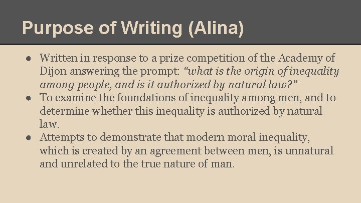 Purpose of Writing (Alina) ● Written in response to a prize competition of the