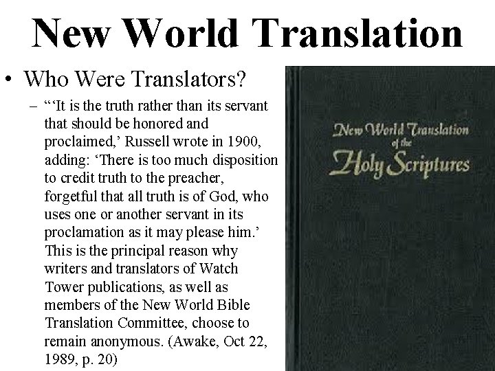 New World Translation • Who Were Translators? – “‘It is the truth rather than