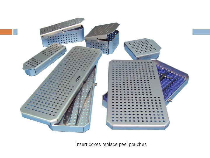 Insert boxes replace peel pouches 