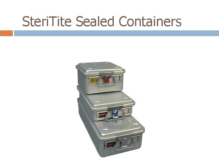 Steri. Tite Sealed Containers 