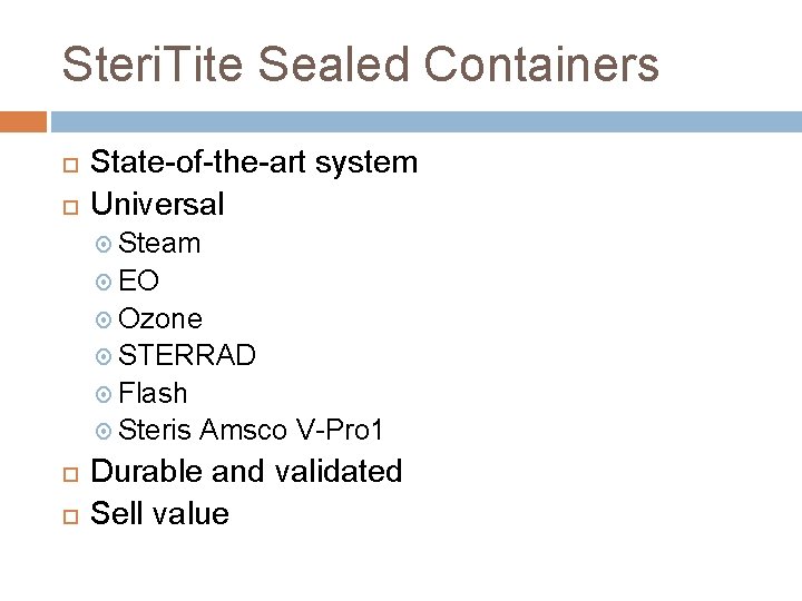 Steri. Tite Sealed Containers State-of-the-art system Universal Steam EO Ozone STERRAD Flash Steris Amsco
