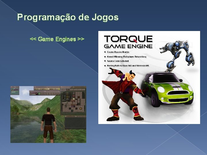 Programação de Jogos << Game Engines >> 