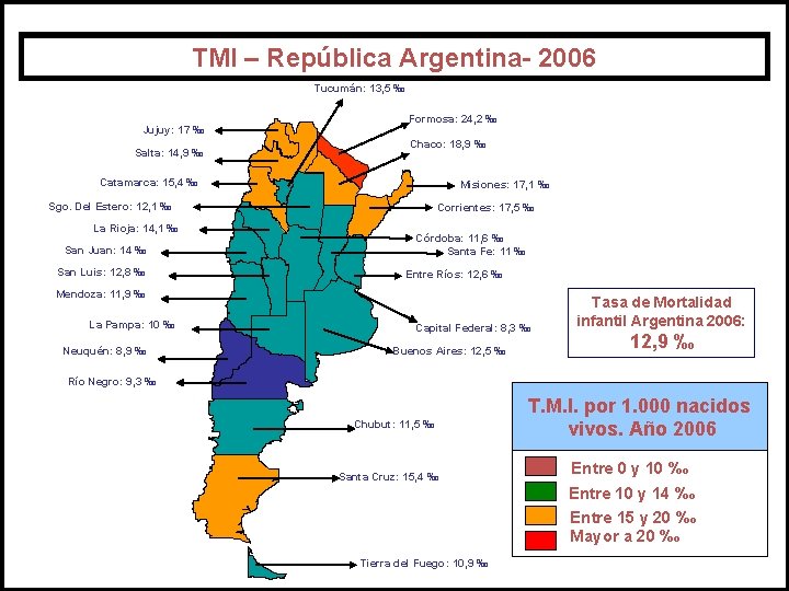 TMI – República Argentina- 2006 Jujuy: 17 ‰ Jujuy: 14, 9 17 ‰ ‰