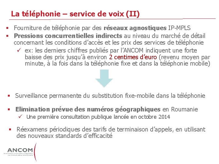 La téléphonie – service de voix (II) § Fourniture de téléphonie par des réseaux