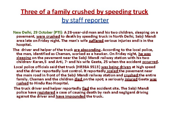 Three of a family crushed by speeding truck by staff reporter New Delhi, 29