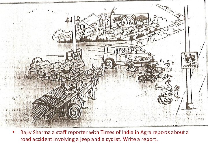  • Rajiv Sharma a staff reporter with Times of India in Agra reports