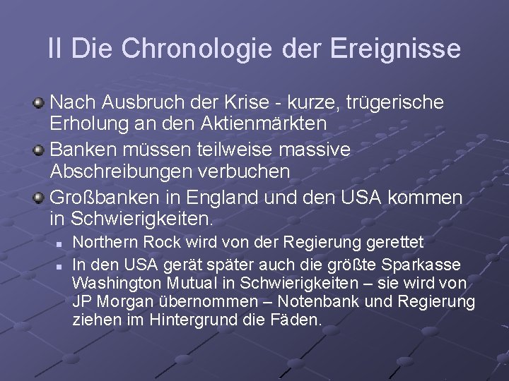 II Die Chronologie der Ereignisse Nach Ausbruch der Krise - kurze, trügerische Erholung an