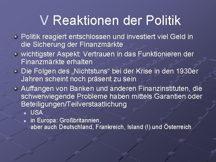 V Reaktionen der Politik reagiert entschlossen und investiert viel Geld in die Sicherung der