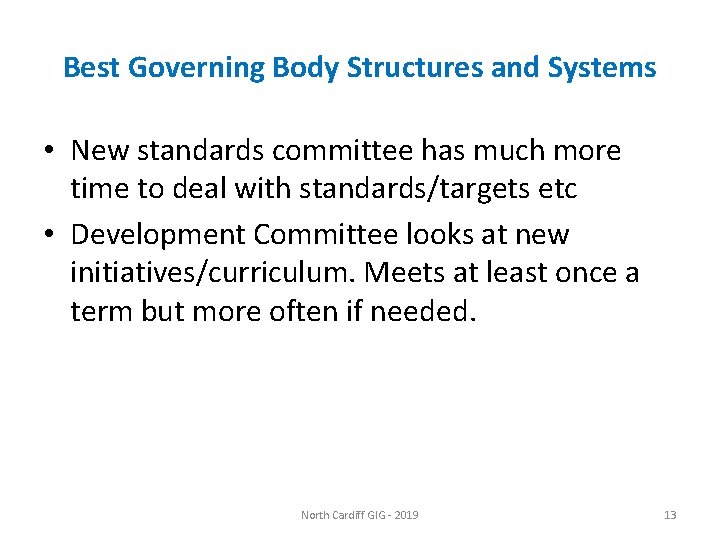 Best Governing Body Structures and Systems • New standards committee has much more time