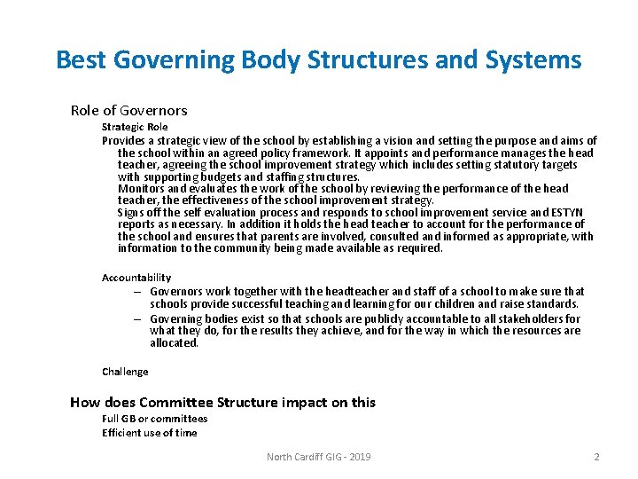 Best Governing Body Structures and Systems Role of Governors Strategic Role Provides a strategic