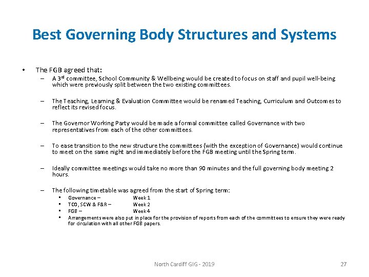 Best Governing Body Structures and Systems • The FGB agreed that: – A 3