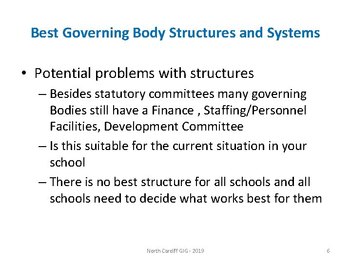 Best Governing Body Structures and Systems • Potential problems with structures – Besides statutory