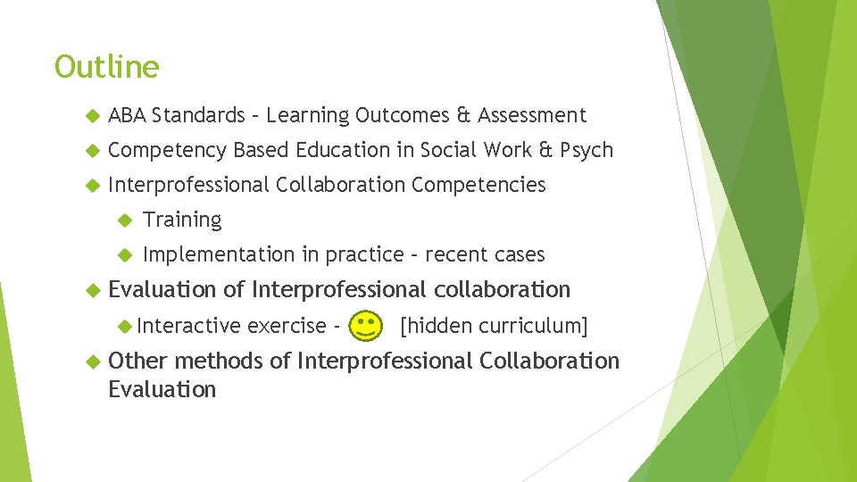 Outline ABA Standards – Learning Outcomes & Assessment Competency Based Education in Social Work