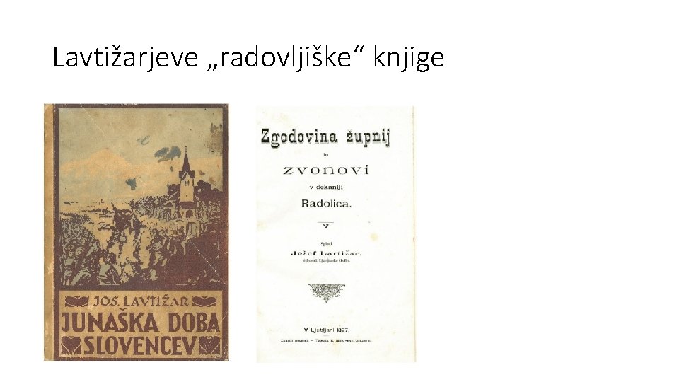 Lavtižarjeve „radovljiške“ knjige 