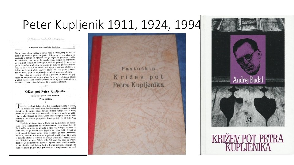 Peter Kupljenik 1911, 1924, 1994 