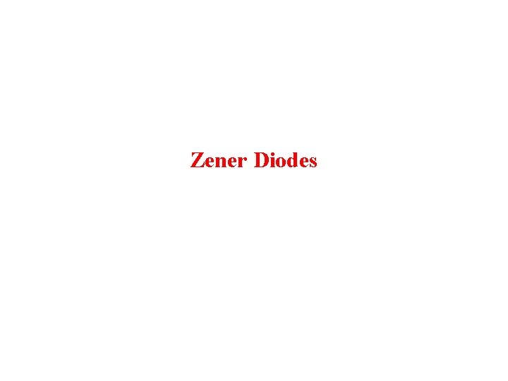 Zener Diodes 