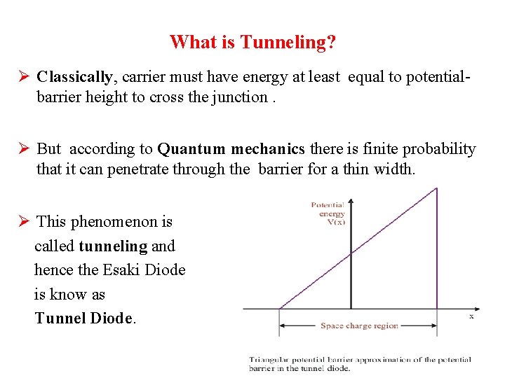 What is Tunneling? Ø Classically, carrier must have energy at least equal to potentialbarrier