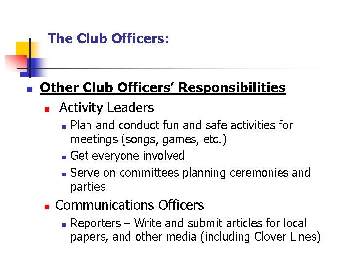 The Club Officers: n Other Club Officers’ Responsibilities n Activity Leaders n n Plan