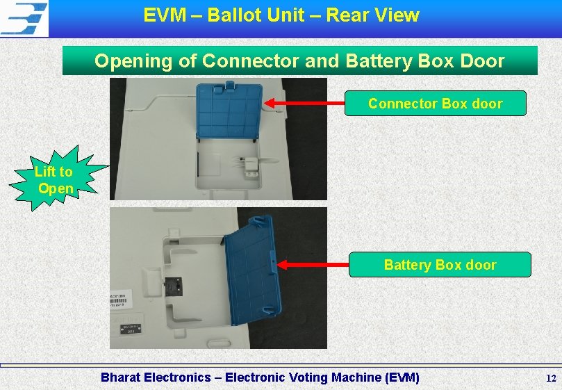 EVM – Ballot Unit – Rear View Opening of Connector and Battery Box Door
