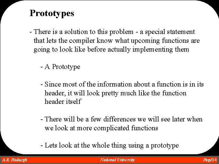 Prototypes - There is a solution to this problem - a special statement that Prototypes - There is a solution to this problem - a special statement that