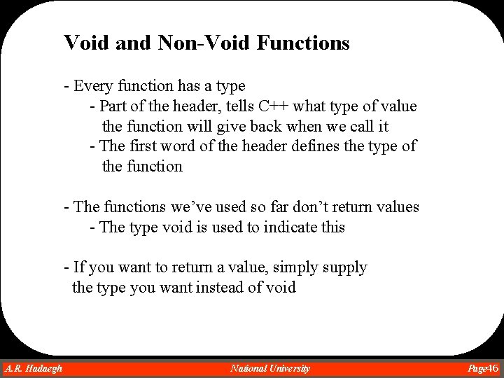 Void and Non-Void Functions - Every function has a type - Part of the Void and Non-Void Functions - Every function has a type - Part of the
