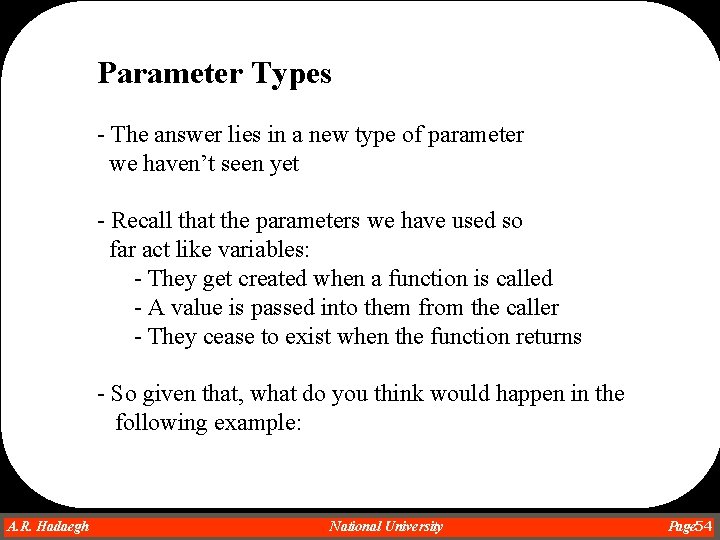 Parameter Types - The answer lies in a new type of parameter we haven’t Parameter Types - The answer lies in a new type of parameter we haven’t