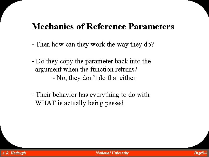 Mechanics of Reference Parameters - Then how can they work the way they do? Mechanics of Reference Parameters - Then how can they work the way they do?