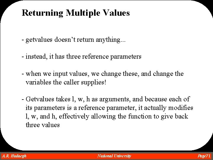 Returning Multiple Values - getvalues doesn’t return anything. . . - instead, it has Returning Multiple Values - getvalues doesn’t return anything. . . - instead, it has