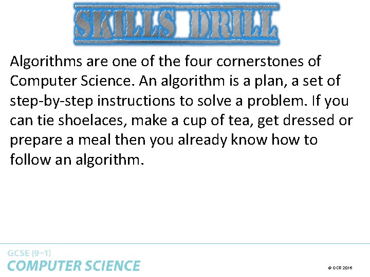 Algorithms are one of the four cornerstones of Computer Science. An algorithm is a Algorithms are one of the four cornerstones of Computer Science. An algorithm is a