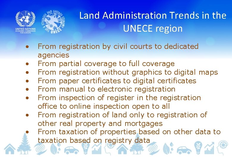Land Administration Trends in the UNECE region • • From registration by civil courts