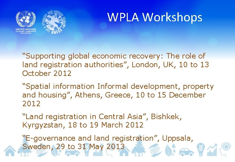 WPLA Workshops “Supporting global economic recovery: The role of land registration authorities”, London, UK,