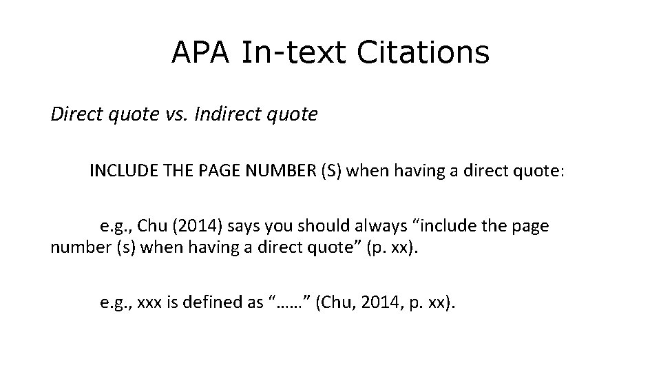 APA In-text Citations Direct quote vs. Indirect quote INCLUDE THE PAGE NUMBER (S) when