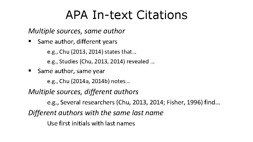 APA In-text Citations Multiple sources, same author § Same author, different years e. g.
