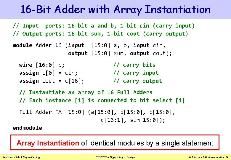 16 -Bit Adder with Array Instantiation // Input ports: 16 -bit a and b,