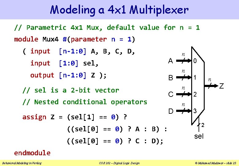 Modeling a 4 x 1 Multiplexer // Parametric 4 x 1 Mux, default value
