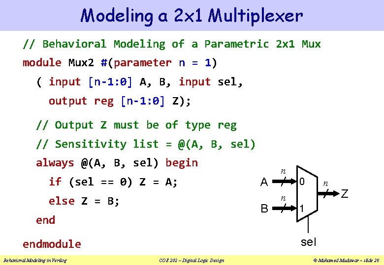 Modeling a 2 x 1 Multiplexer // Behavioral Modeling of a Parametric 2 x Modeling a 2 x 1 Multiplexer // Behavioral Modeling of a Parametric 2 x