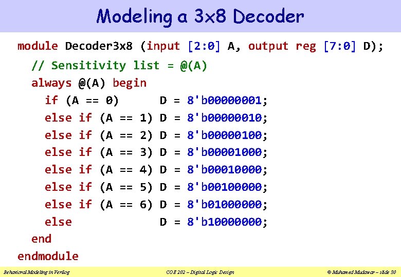 Modeling a 3 x 8 Decoder module Decoder 3 x 8 (input [2: 0]