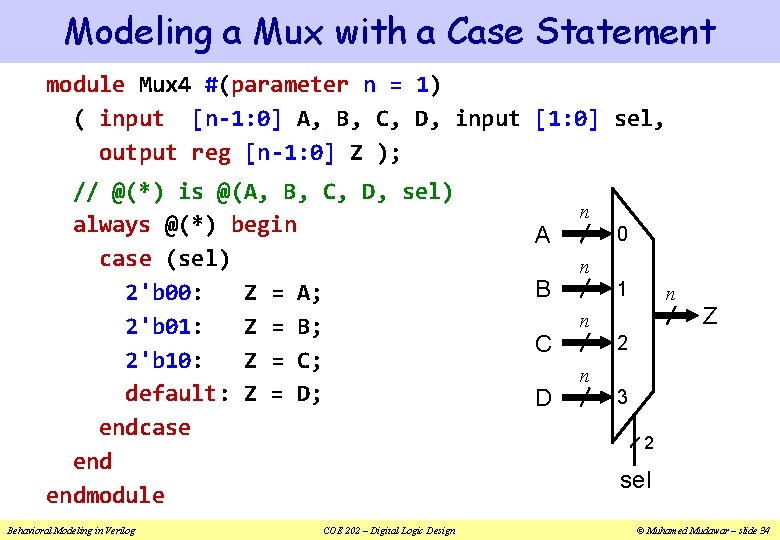Modeling a Mux with a Case Statement module Mux 4 #(parameter n = 1)