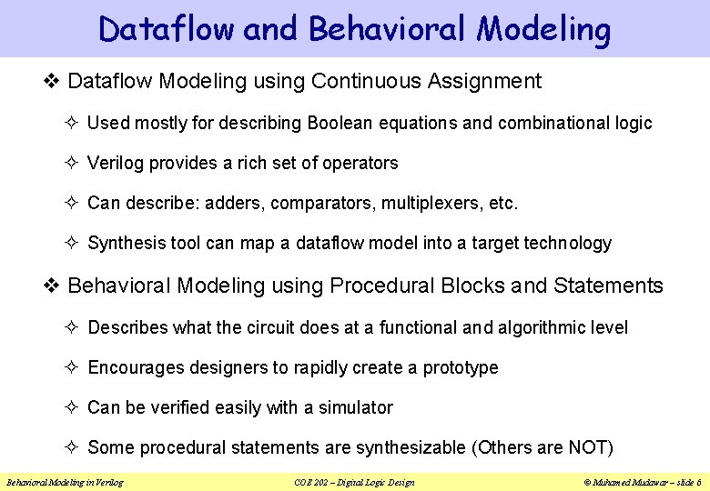 Dataflow and Behavioral Modeling v Dataflow Modeling using Continuous Assignment ² Used mostly for Dataflow and Behavioral Modeling v Dataflow Modeling using Continuous Assignment ² Used mostly for