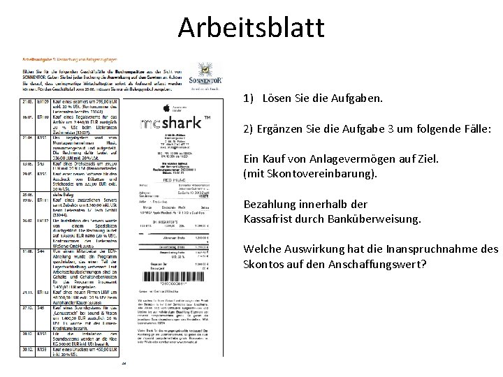 Arbeitsblatt 1) Lösen Sie die Aufgaben. 2) Ergänzen Sie die Aufgabe 3 um folgende