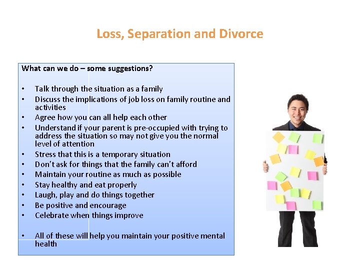 Loss, Separation and Divorce What can we do – some suggestions? • • •