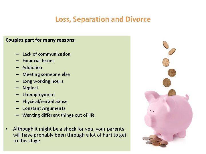 Loss, Separation and Divorce Couples part for many reasons: – – – – –