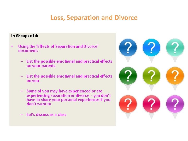 Loss, Separation and Divorce In Groups of 4: • Using the ‘Effects of Separation