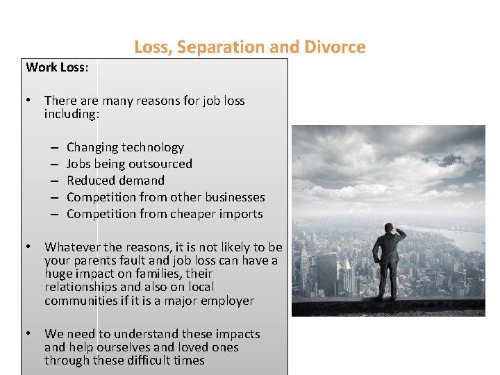 Work Loss: Loss, Separation and Divorce • There are many reasons for job loss