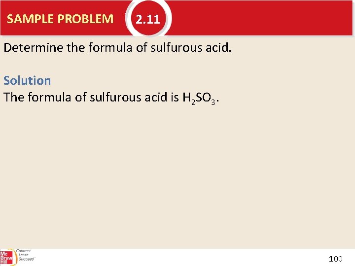 SAMPLE PROBLEM 2. 11 Determine the formula of sulfurous acid. Solution The formula of