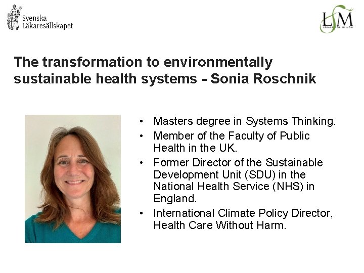 The transformation to environmentally sustainable health systems - Sonia Roschnik • Masters degree in